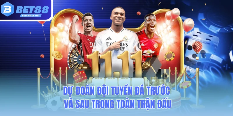 du doan doi tuyen da truoc va sau trong toan tran dau du doan doi tuyen da truoc va sau trong toan tran dau