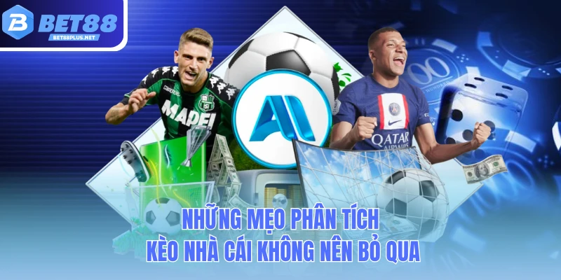 nhung meo phan tich keo nha cai khong nen bo qua nhung meo phan tich keo nha cai khong nen bo qua
