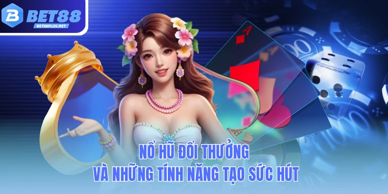 no hu doi thuong va nhung tinh nang tao suc hut