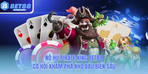 no hu pirate king bet88 co hoi kham pha kho bau bien sau