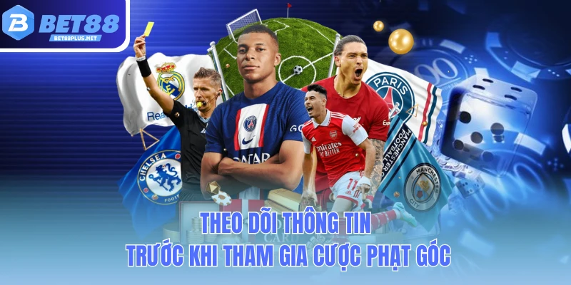 theo doi thong tin truoc khi tham gia cuoc phat goc theo doi thong tin truoc khi tham gia cuoc phat goc